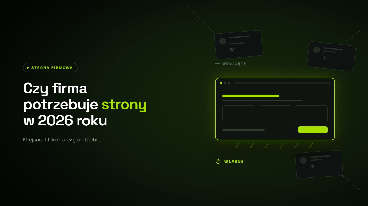 Strona firmowa jako własne, stabilne miejsce w internecie i profile w social media jako wynajęta powierzchnia zależna od platformy.
